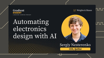 Gradient Dissent: AI in Electronics; Quilter's journey in PCB design